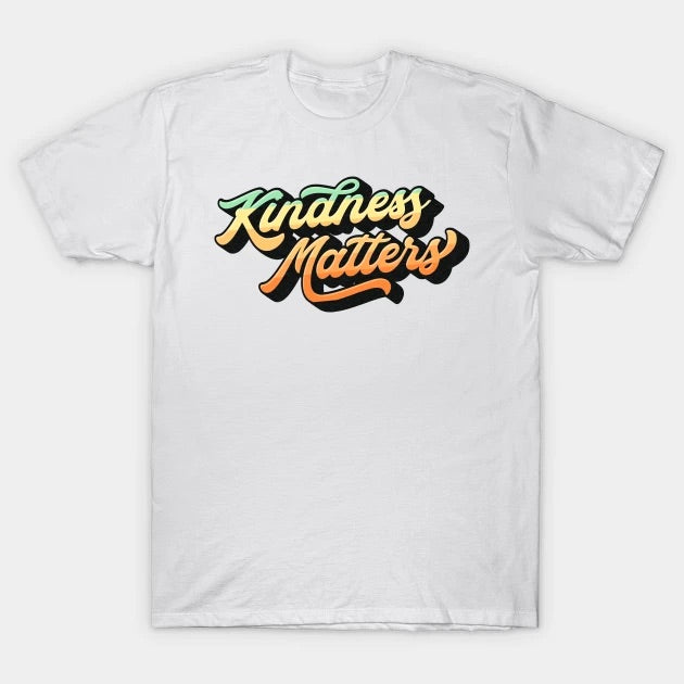Kindness Matters Shirt